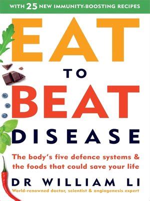 Eat to Beat Disease by William Li · OverDrive: Free ebooks, audiobooks & movies from your library.