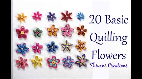 20 Basic Quilling Flowers/ How to make Quilled Flowers - YouTube