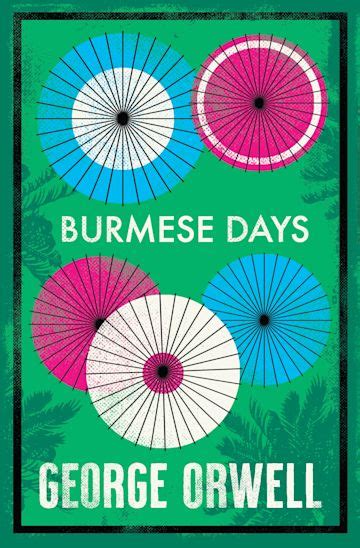 Burmese Days: : George Orwell: Alma Classics