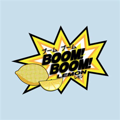 Boom Boom Lemon - Boom Boom Lemon - T-Shirt | TeePublic