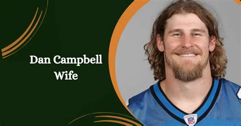 Dan Campbell Wife, Dana: When Did He Find The Love Of His Life ...