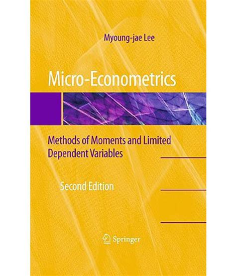 Micro-Econometrics: Methods of Moments and Limited Dependent Variables: Buy Micro-Econometrics ...