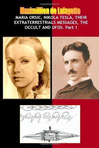 Maria Orsic,Nikola Tesla,Their Extraterrestrials Messages,Occult UFOs ...