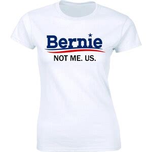 Bernie Sanders Not Me Us 2020 Presidential Election Campaign Women T ...