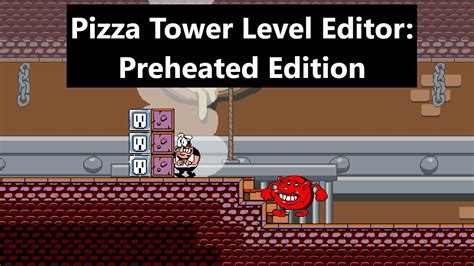 Pizza Tower Level Editor Preheated Mod - YouTube