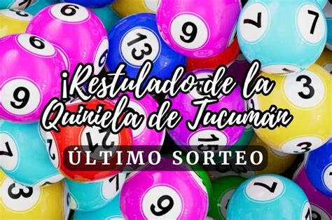 Resultados de la quiniela de Tucumán de hoy 🥇 Último sorteo