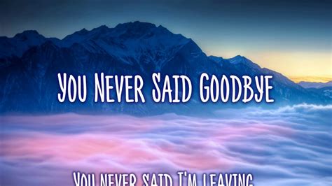 Touching Quotes Poems - You Never Said Goodbye - YouTube