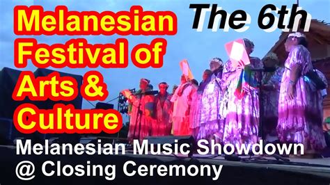 Melanesian Music Showdown at the Closing Ceremony, 6th Melanesian Arts ...