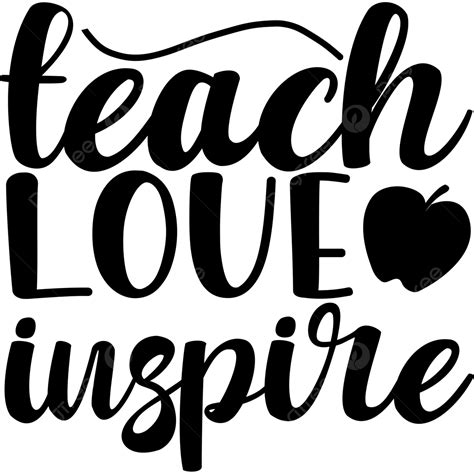 Teach Love Inspire Svg Vector Clipart School Svg Png Eps Dxf – NBKomputer