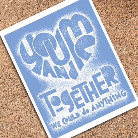 You and Me Together Song Lyrics Letterpress Art Print Typography Together We Could Do Anything ...