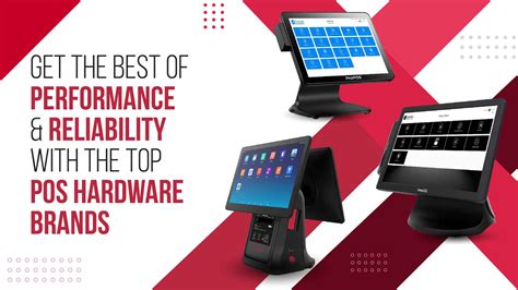 Get the Best of Performance and Reliability with the Top POS Hardware Brands - Overseepos