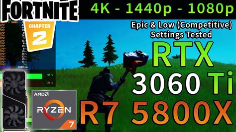 Fortnite | RTX 3060 Ti | Ryzen 7 5800X | 4K - 1440p - 1080p | Epic ...