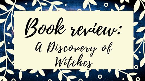 Book review: A Discovery of Witches – librorum in sempiternum