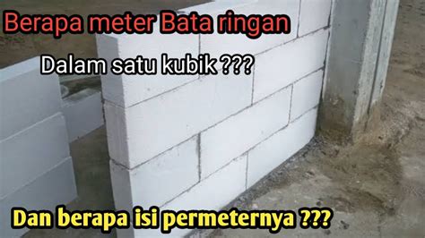 satu kubik bata hebel jadi berapa meter persegi, dan berapa isi satu ...