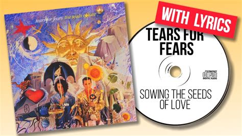 Tears For Fears - Sowing The Seeds Of Love (lyric video) - YouTube