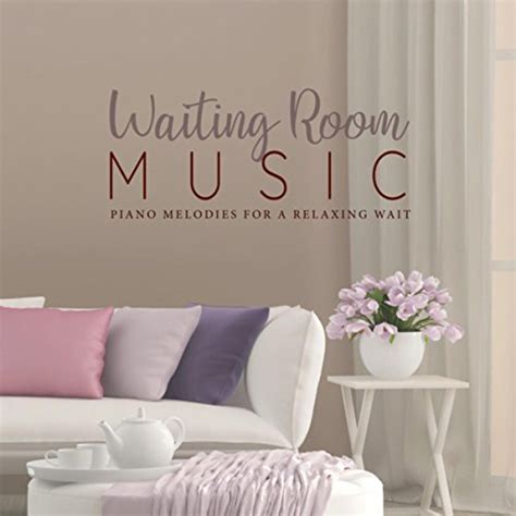 Play Waiting Room Music: Piano Melodies for a Relaxing Wait by VARIOUS ARTISTS on Amazon Music