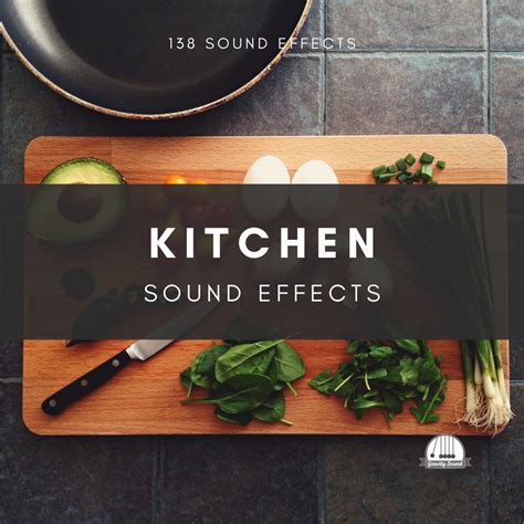 Kitchen Sound Effects – Gravity Sound Studio