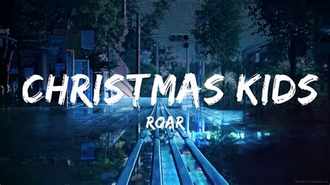 Roar - Christmas Kids (Lyrics) | Best Songs - YouTube