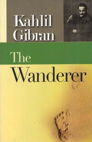 The Wanderer (Parables by Khalil Gibran) | Exotic India Art