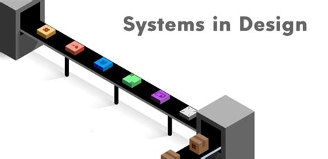 Systems in design