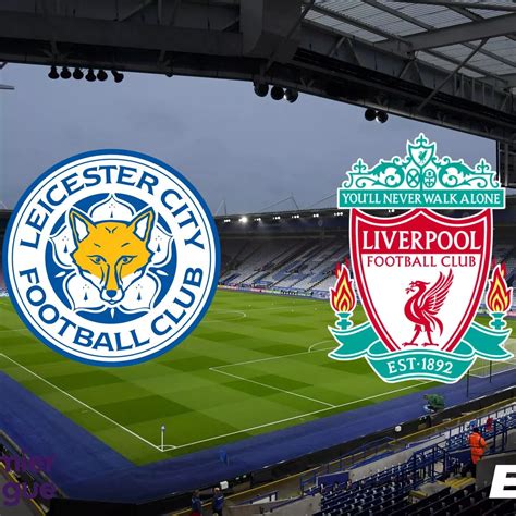 Leicester Vs Liverpool – newstempo