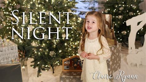 Silent Night - 4-Year-Old Claire Ryann - YouTube