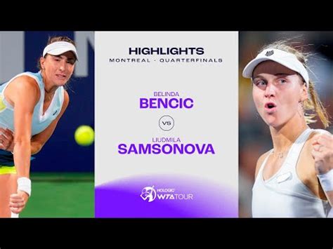 Belinda Bencic vs. Liudmila Samsonova |2023 Montreal Quarterfinals ...