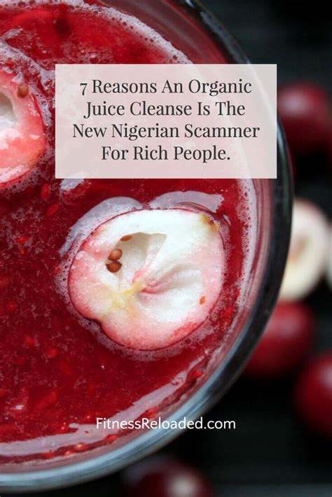 7 Reasons An Organic Juice Cleanse Is The New Nigerian Scammer.