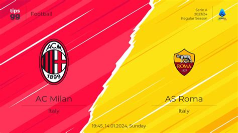 AC Milan vs AS Roma Prediction 14.01.2024 | Football | Tips.GG