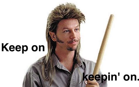 Joe Dirt Quotes. QuotesGram