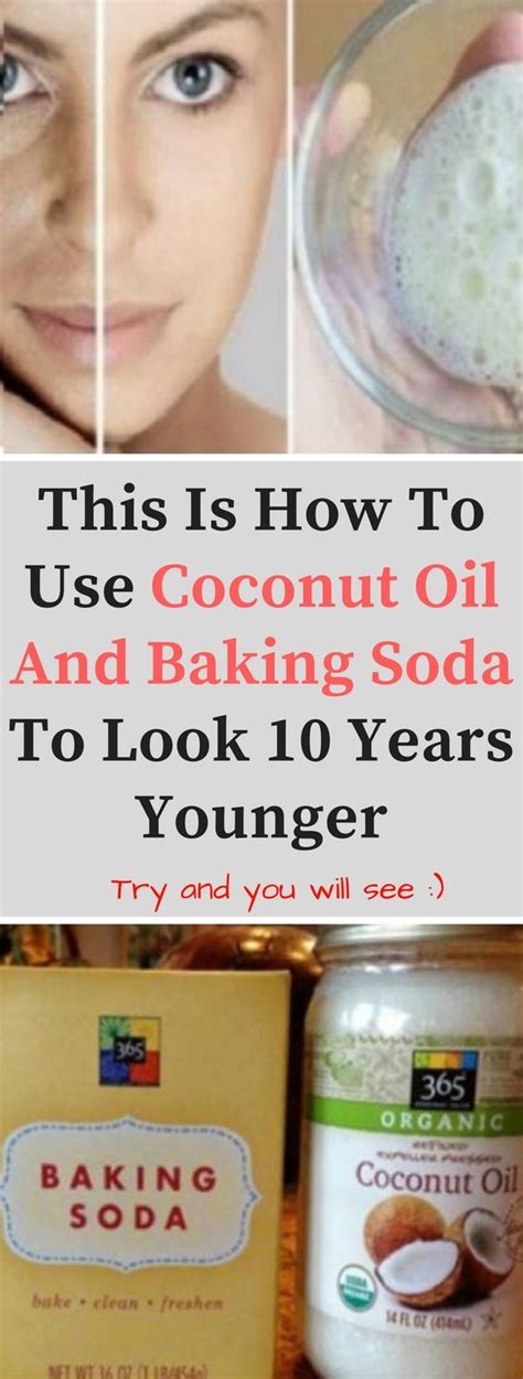 This Is How To Use Coconut Oil And Baking Soda To Look 10 Years Younger - HEALTH CAPSULES