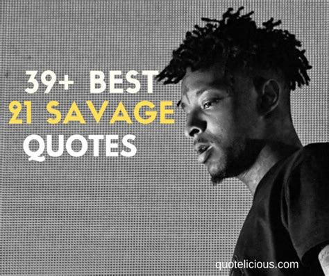 39+ Inspiring 21 Savage Quotes and Sayings About Life, Money