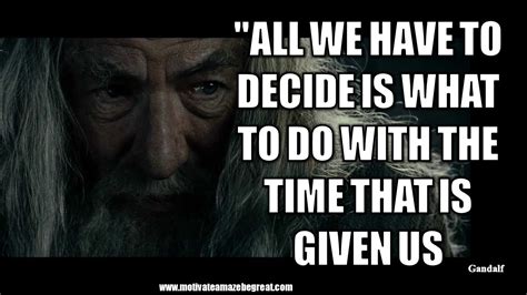 49 Gandalf Quotes For Wisdom And Inspiration - Motivate Amaze Be GREAT ...