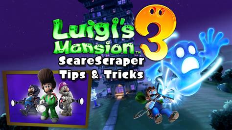 [Guide] Luigi’s Mansion 3 ScareScraper Tips & Tricks - Miketendo64