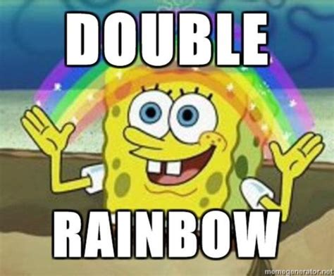 [Image - 61451] | Double Rainbow | Know Your Meme