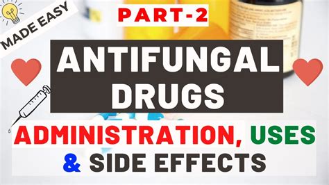 Antifungal Drugs Part 2 - Administration, Uses and Side Effects - YouTube