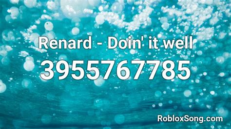 Renard - Doin' it well Roblox ID - Roblox music codes