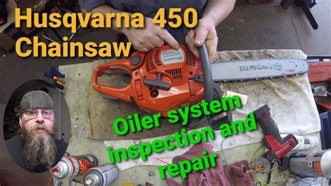 Husqvarna 450 Chainsaw Oiler System Repair - YouTube