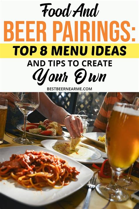 Food and Beer Pairings: Top 8 Menu Ideas and Tips to Create Your Own