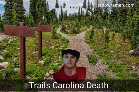 Trails Carolina Death, What Happened There, How 12-Year-Old Camper Dead? - It Show Ramen Magazine