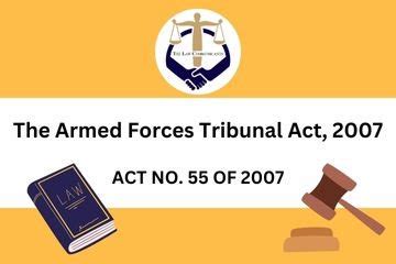 The Armed Forces Tribunal Act, 2007 | The Law Communicants