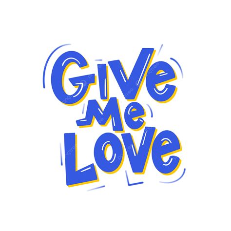 Give Me Love Cute Typography, Typography, Design, Lettering PNG Transparent Clipart Image and ...