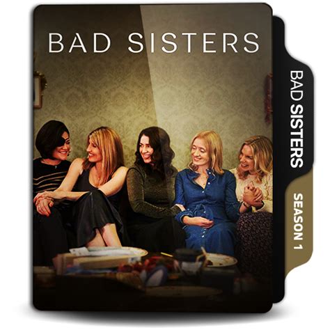 Bad Sisters (TV Series 2022- ) S01 v2 by doniceman on DeviantArt