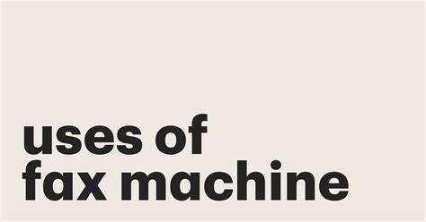 7 Uses of Fax Machines in the Modern Workplace, How to Use a Fax Machine - PandaDoc