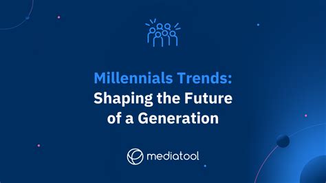 Millennials Trends 2023: Shaping the Future of a Generation | Mediatool