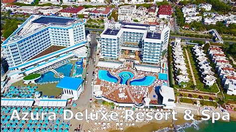 AZURA DELUXE RESORT & SPA HOTEL .TURKEY #turkey #antalya - YouTube