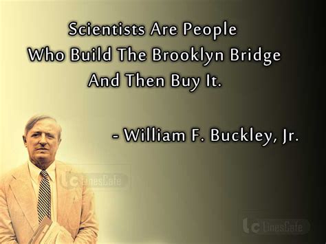 Author William F. Buckley Jr. Top Best Quotes (With Pictures) - Linescafe.com