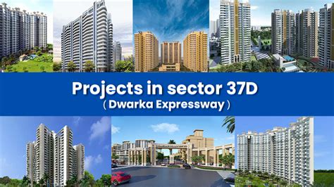 Upcoming Properties In Sector 37D Dwarka Expressway