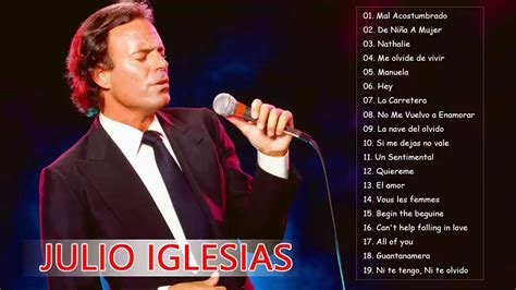 Julio Iglesias Greatest Hits || Best Songs Julio Iglesias Album 2021 ...