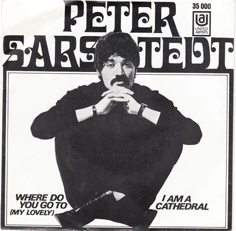 Peter Sarstedt – Where Do You Go To (My Lovely) / I Am A Cathedral ...